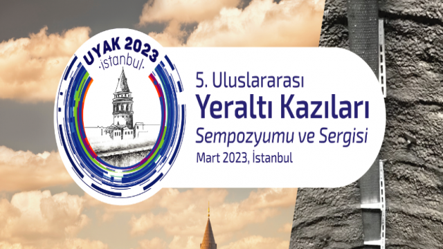 5.Uluslararası Yeraltı Kazıları Sempozyumu ve Sergisi